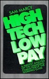 High Tech Low Pay a Marxist Analysis of the Changing Character of the Working Class by Sam Marcy