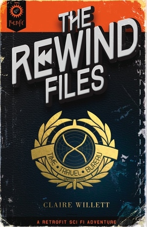 The Rewind Files by Claire Willett