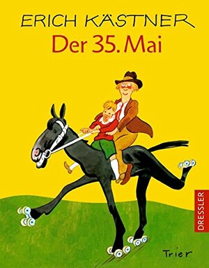 Der 35. Mai oder Konrad reitet in die Südsee by Erich Kästner