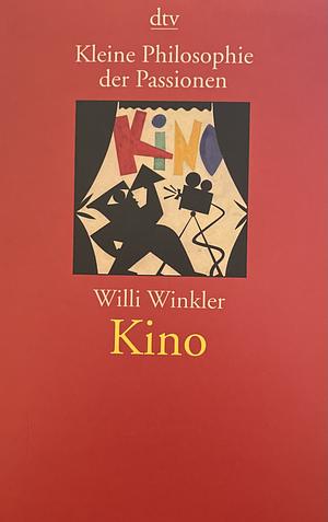 Kino by Willi Winkler