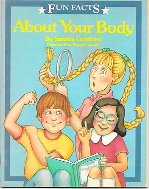 Fun Facts About Your Body by Sandra S. Gottfried