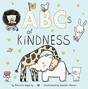 ABCs of Kindness by Summer Macon, Patricia Hegarty