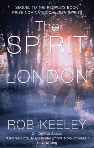 The Spirit of London by Rob Keeley