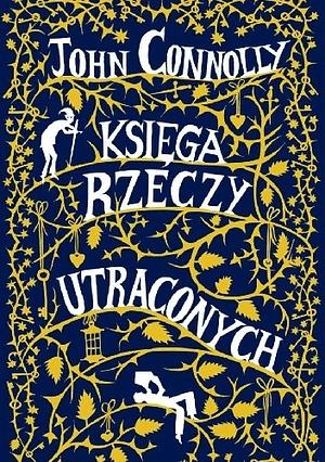 Księga rzeczy utraconych by John Connolly, Katarzyna Malita