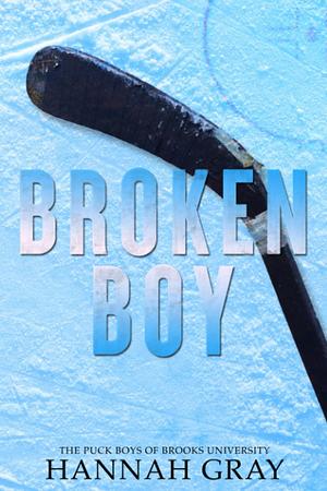 Broken Boy: Special Edition by Hannah Gray