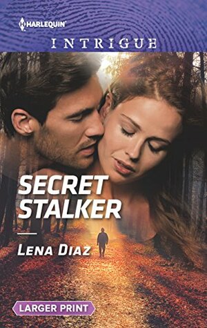 Secret Stalker by Lena Diaz