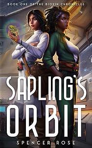 Sapling's Orbit by Spencer Rose