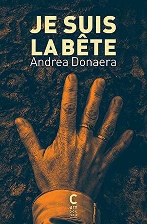 Je suis la bête by Andrea Donaera