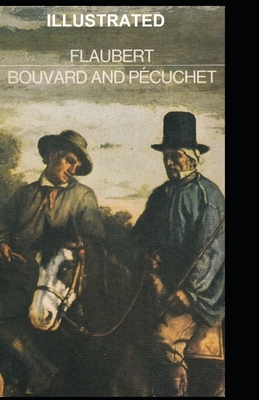 Bouvard et Pécuchet Illustrated by Gustave Flaubert