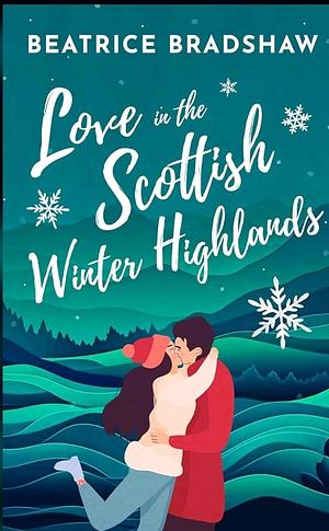 Love in the Scottish Winter Highlands by Beatrice Bradshaw