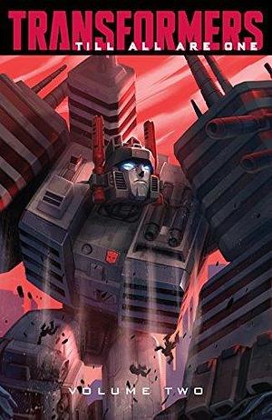 Transformers: Till All Are One Vol. 2 by Sara Pitre-Durocher, Mairghread Scott