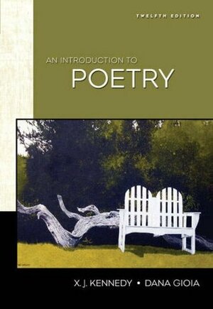 An Introduction to Poetry by X.J. Kennedy, Dana Gioia