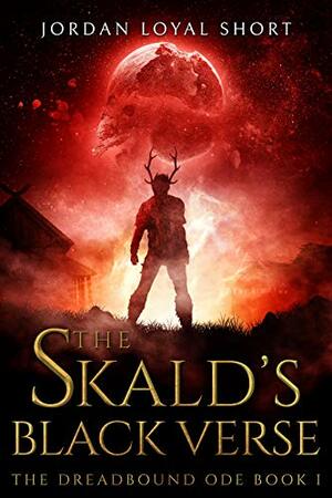 The Skald's Black Verse by Jordan Loyal Short