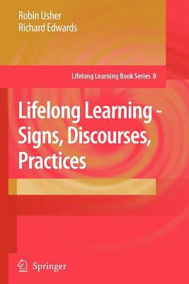 Lifelong Learning - Signs, Discourses, Practices by Richard Edwards, Robin Usher