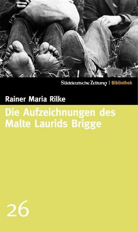 Die Aufzeichnungen des Malte Laurids Brigge by Rainer Maria Rilke