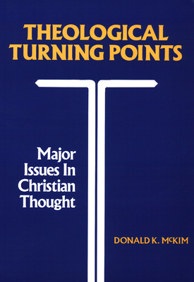 Theological Turning Points by Donald K. McKim