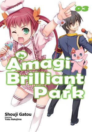 Amagi Brilliant Park: Volume 3 by Shouji Gatou, Yuka Nakajima, Dana Allen, Elizabeth Ellis