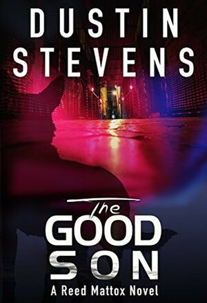 The Good Son by Dustin Stevens