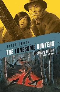 The Lonesome Hunters Library Edition by Tyler Crook