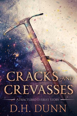 Cracks and Crevasses by D.H. Dunn