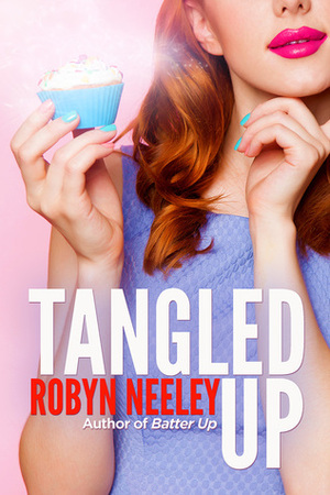 Tangled Up by Robyn Neeley