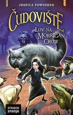 Čudovište: Lov na Morrigan Crow by Jessica Townsend