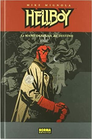 Hellboy 4: La Mano Derecha del Destino by Mike Mignola