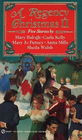 A Regency Christmas II by Sheila Walsh, Anita Mills, Mary Balogh, Carla Kelly, Mary Jo Putney