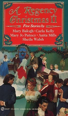 A Regency Christmas II by Mary Jo Putney, Mary Balogh, Sheila Walsh, Anita Mills, Carla Kelly