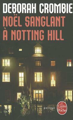 Noel Sanglant a Notting Hill by Deborah Crombie