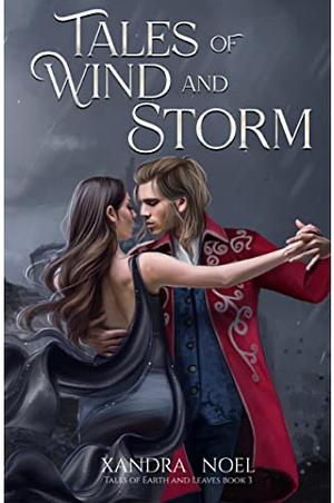 Tales of Wind and Storm by Xandra Noel