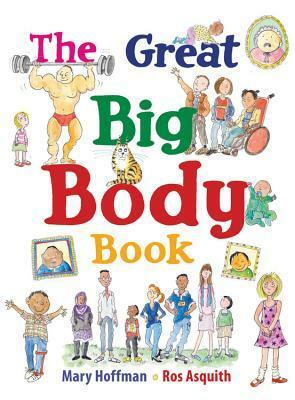 The Great Big Body Book by Mary Hoffman, Ros Asquith