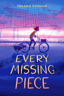 Every Missing Piece by Melanie Conklin