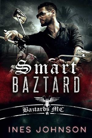 Smart Baztard by Ines Johnson