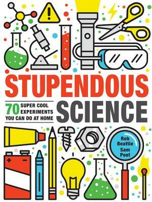 Stupendous Science by Rob Beattie