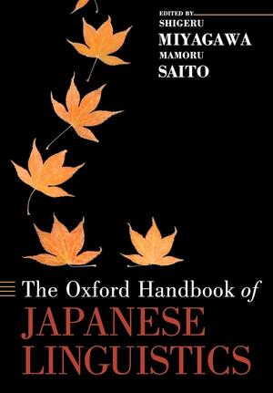 The Oxford Handbook of Japanese Linguistics by Shigeru Miyagawa, Mamoru Saito