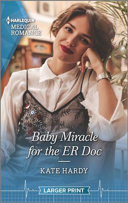 Baby Miracle for the ER Doc by Kate Hardy