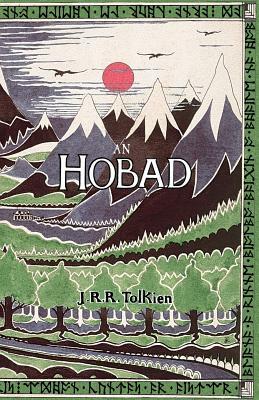 An Hobad, nó, Anonn Agus ar Ais Arís: The Hobbit in Irish by J.R.R. Tolkien