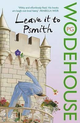 Leave It to Psmith by P.G. Wodehouse