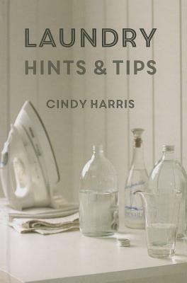 Laundry HintsTips by Cindy Harris