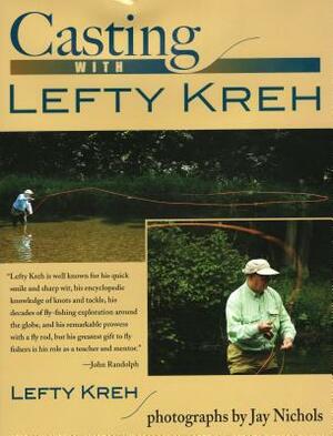 Casting with Lefty Kreh by Lefty Kreh