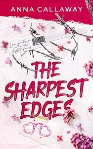 The Sharpest Edges by Anna Callaway