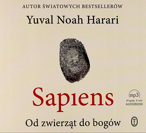 Sapiens. Od zwierząt do bogów by Yuval Noah Harari