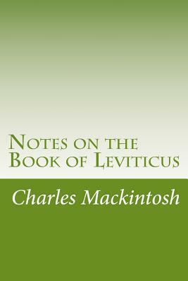 Notes on the Book of Leviticus by Charles Henry Mackintosh