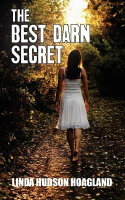 The Best Darn Secret by Linda Hudson Hoagland