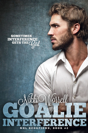 Goalie Interference by Nikki Worrell