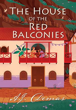 The House of the Red Balconies by A.J. Demas
