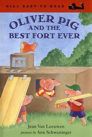 Oliver Pig and the Best Fort Ever by Jean Van Leeuwen