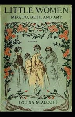 Little Women Annotated by Louisa May Alcott