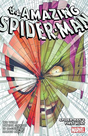 Amazing Spider-Man, Vol. 8: Spider-Man's First Hunt by Patrick Gleason, Zeb Wells, Marcio Menyz, Ed McGuinness